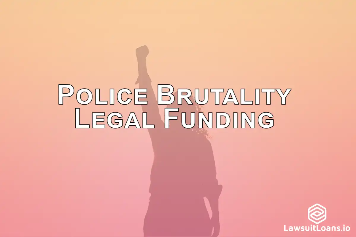 Police Brutality Legal Funding - If you're considering a lawsuit loan to help with the costs of a police brutality case, know that there are many options available.