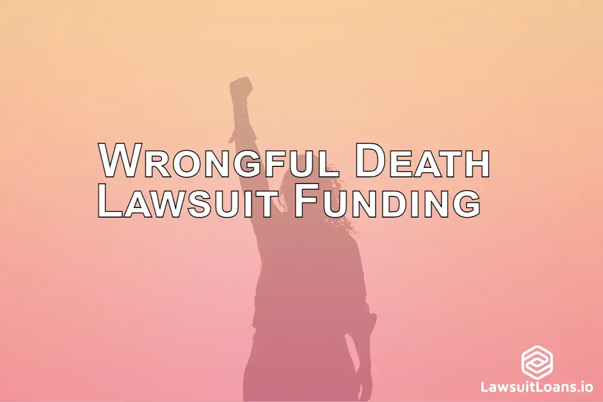 Wrongful Death Lawsuit Funding< - If a person dies due to the negligence of another, the survivors may sue for wrongful death and receive lawsuit funding to help with expenses.