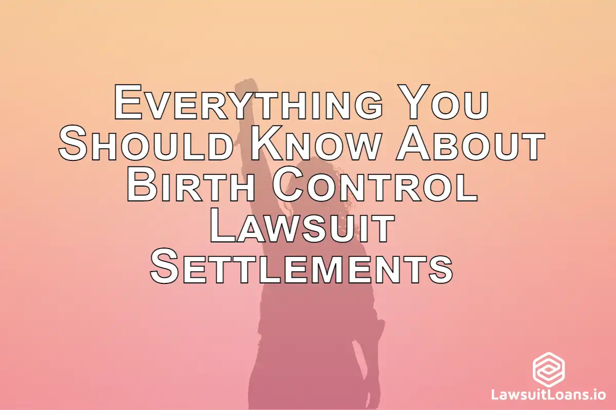 Everything You Should Know About Birth Control Lawsuit Settlements