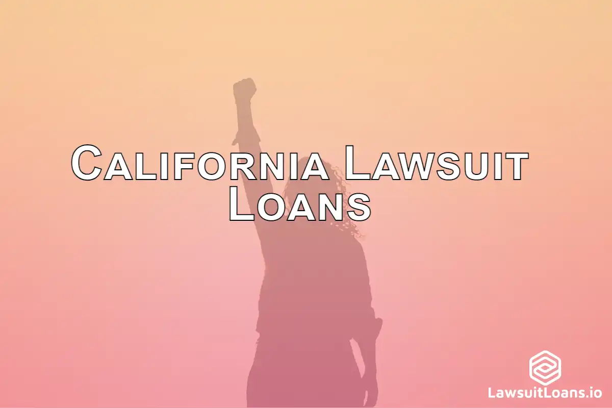 California Lawsuit Loans - If you're considering taking out a lawsuit loan in California, make sure to do your research first.